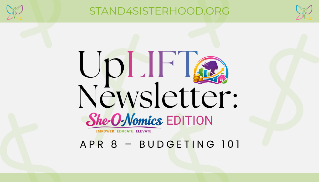 ULN: She-O-Nomics Edition | Apr 8 – Budgeting 101 uplift newsletter she o nomics edition apr 8 – budgeting 101